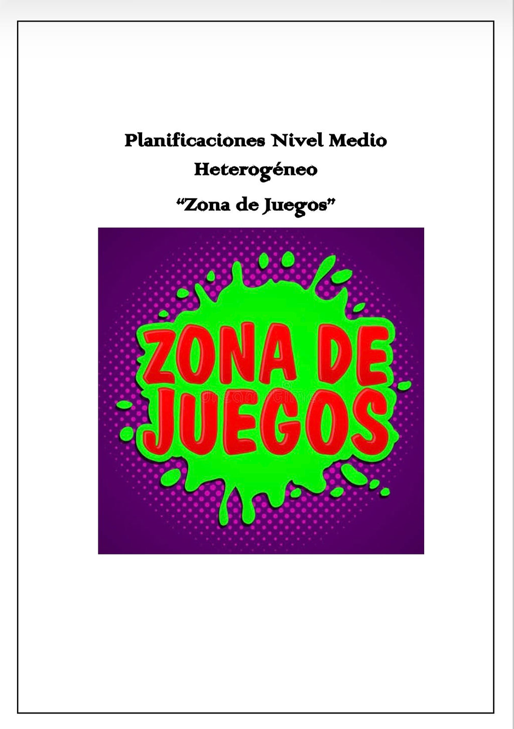 Planificación Nivel Medio Heterogéneo “Zona de Juegos”