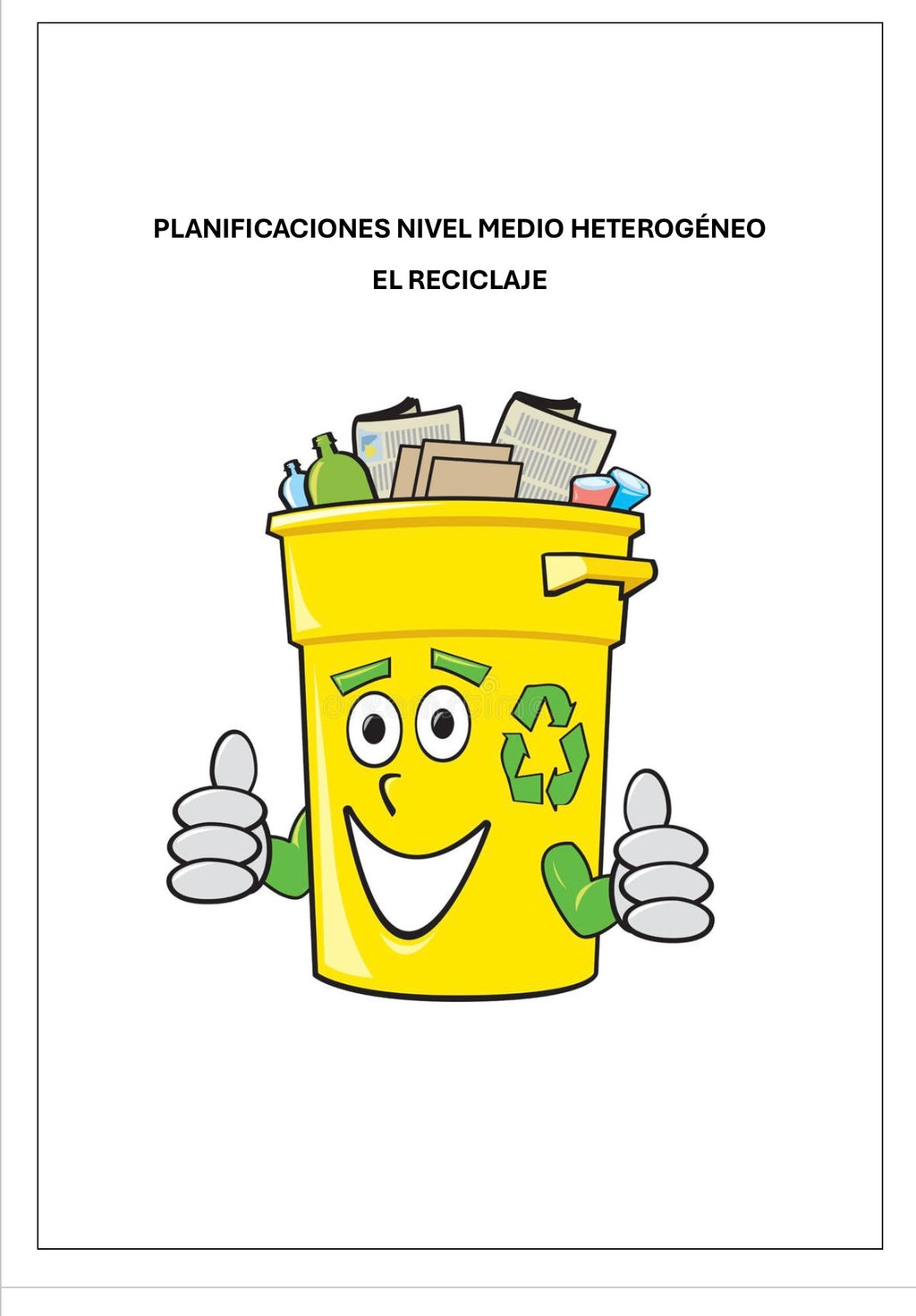 Planificaciónes Nivel medio Heterogéneo “EL RECICLAJE”
