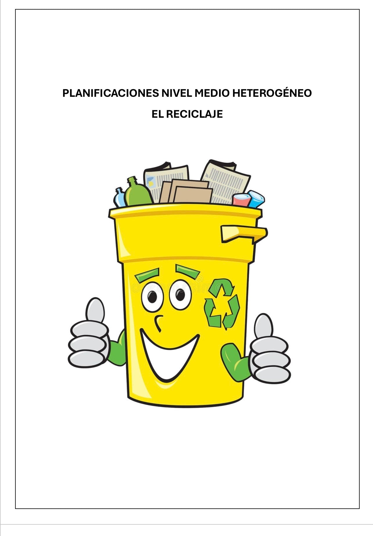 Planificaciónes Nivel medio Heterogéneo “EL RECICLAJE”