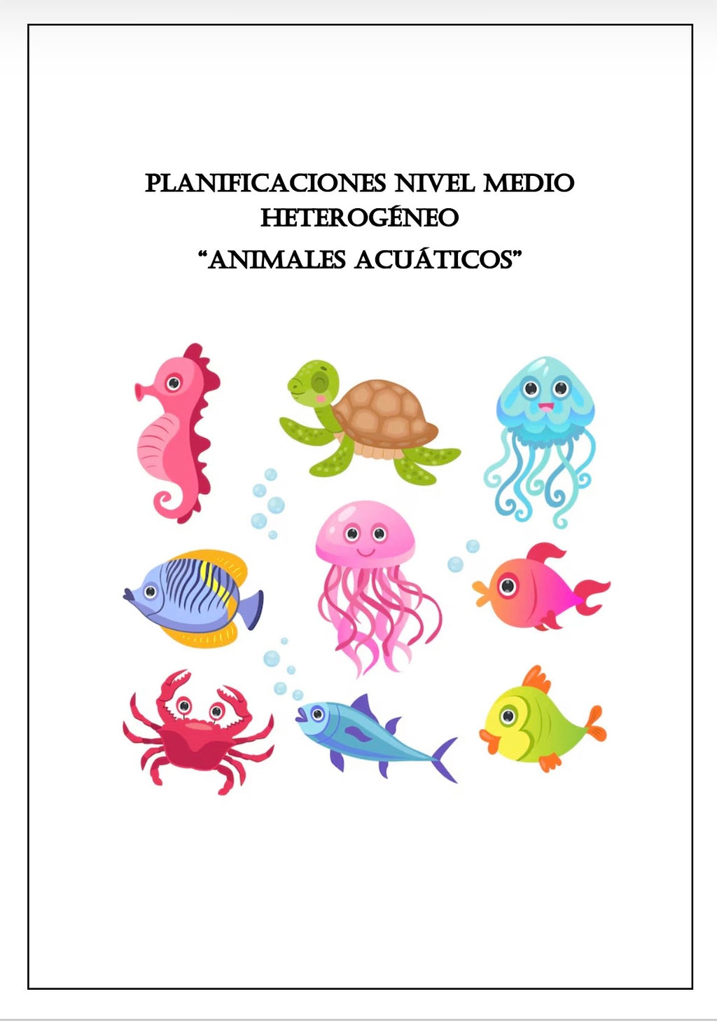 Planificación Nivel Medio Heterogéneo
“Animales Acuáticos”