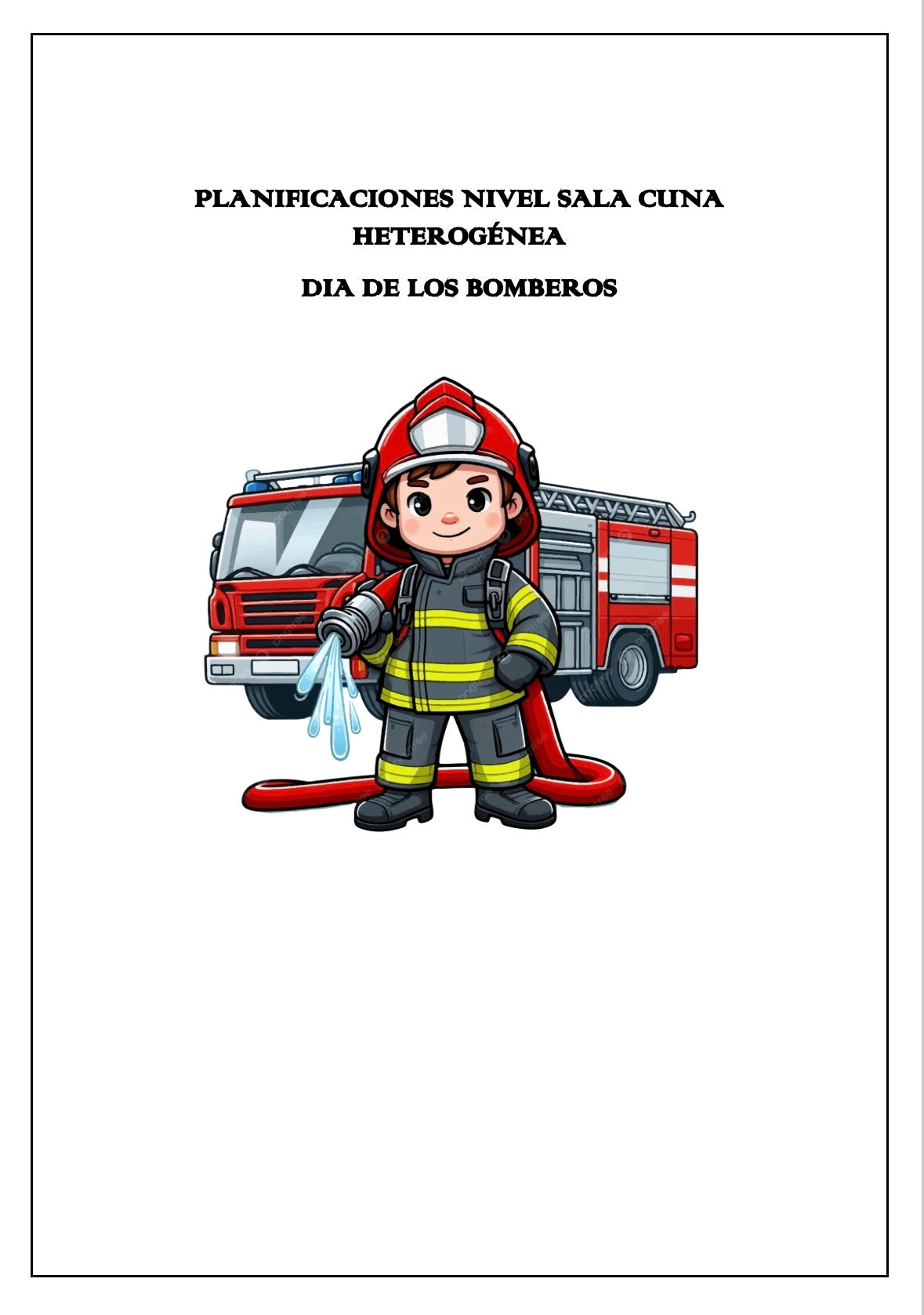 Planificaciónes Sala Cuna Heterogénea “Día del 👨‍🚒 “